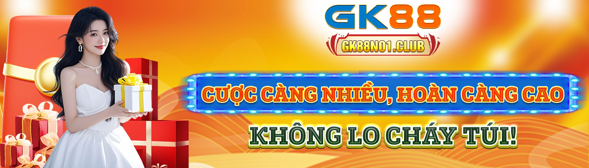 GK88 – Cược càng nhiều, hoàn càng cao, không lo cháy túi